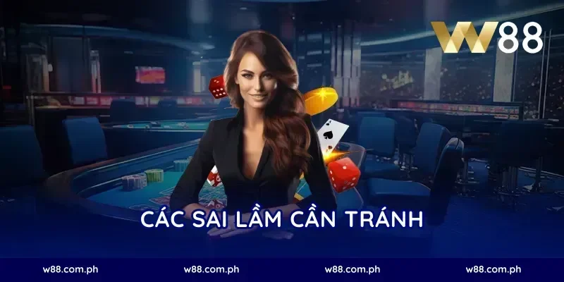 Các sai lầm cần tránh