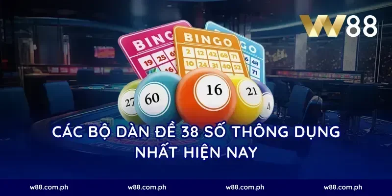 Các bộ dàn đề 38 số thông dụng nhất hiện nay