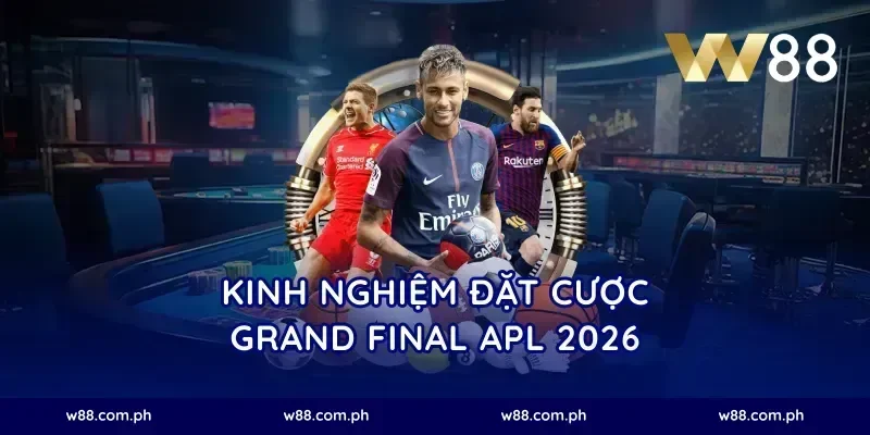 Kinh nghiệm đặt cược Grand Final APL 2026